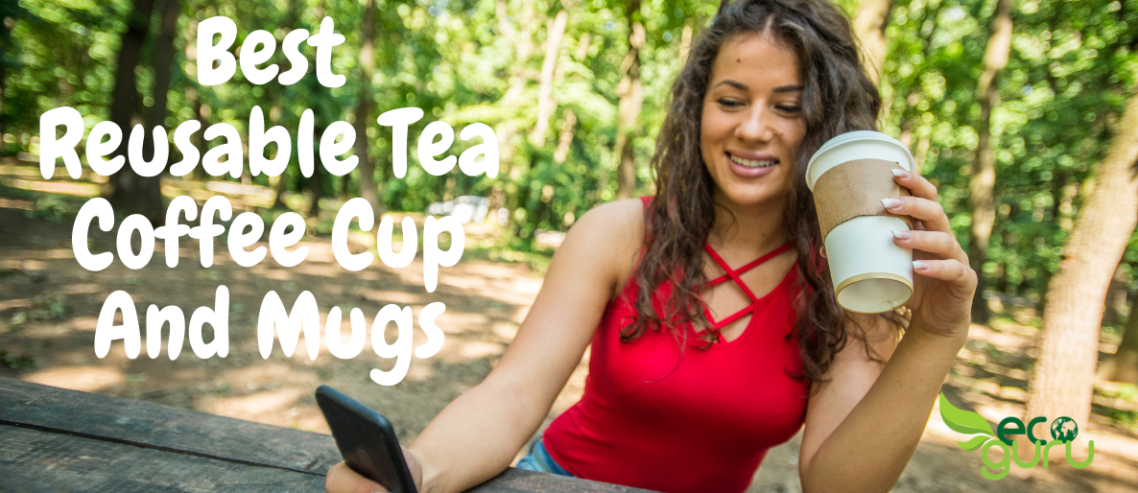 Best Reusable Tea Coffee Cup And Mugs in india