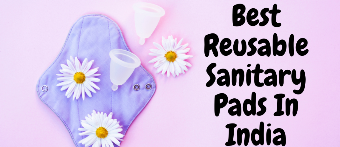 14 Best Reusable Sanitary Pads In India