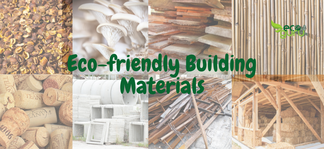 Eco-friendly Building Materials