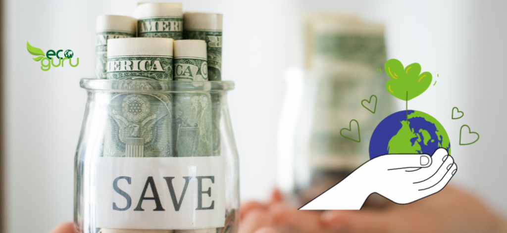 Eco-friendly Living Save money in long run